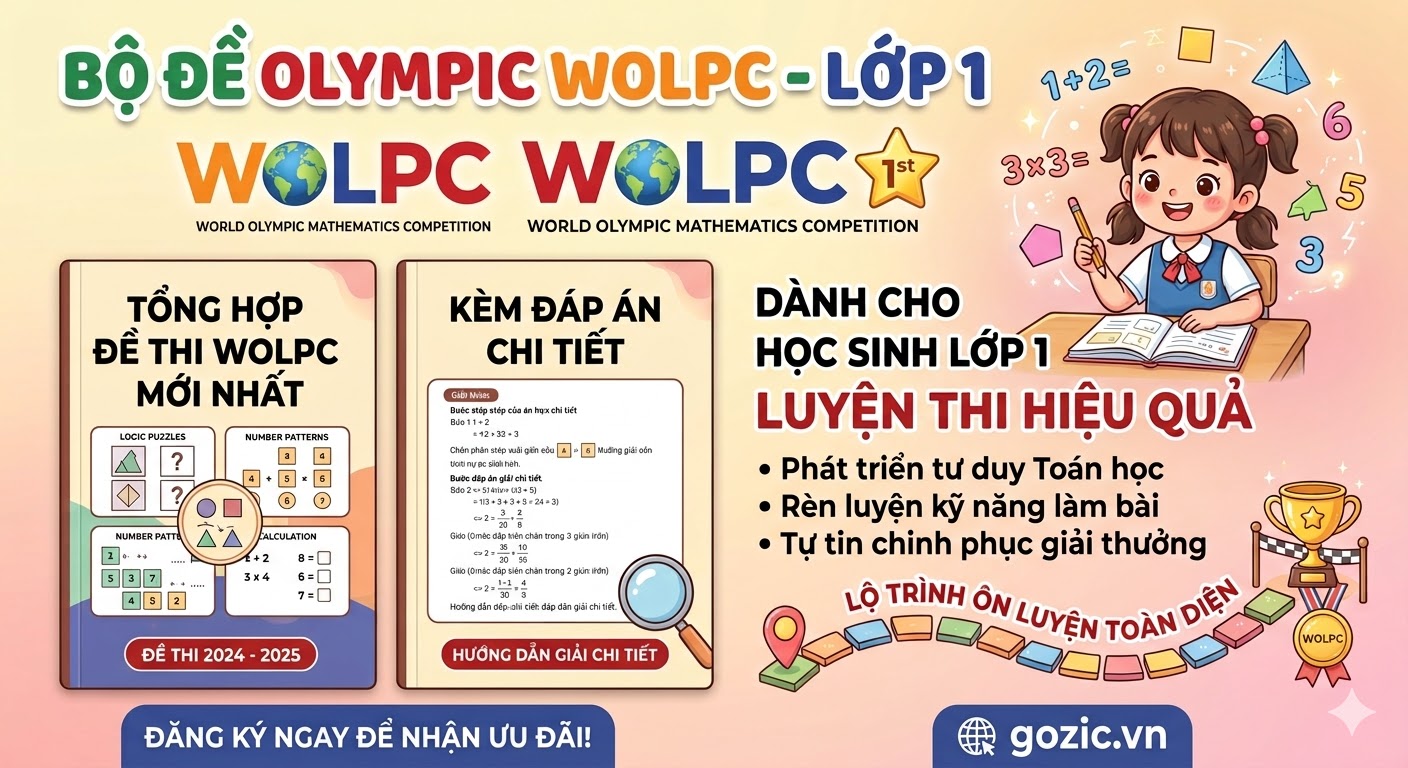 Bộ đề Olympic WOLPC - Tổng hợp đề thi WOLPC mới nhất kèm đáp án chi tiết cho học sinh lớp 1 luyện thi hiệu quả Bộ đề Olympic WOLPC - Tổng hợp đề thi WOLPC mới nhất kèm đáp án chi tiết cho học sinh lớp 1 luyện thi hiệu quả