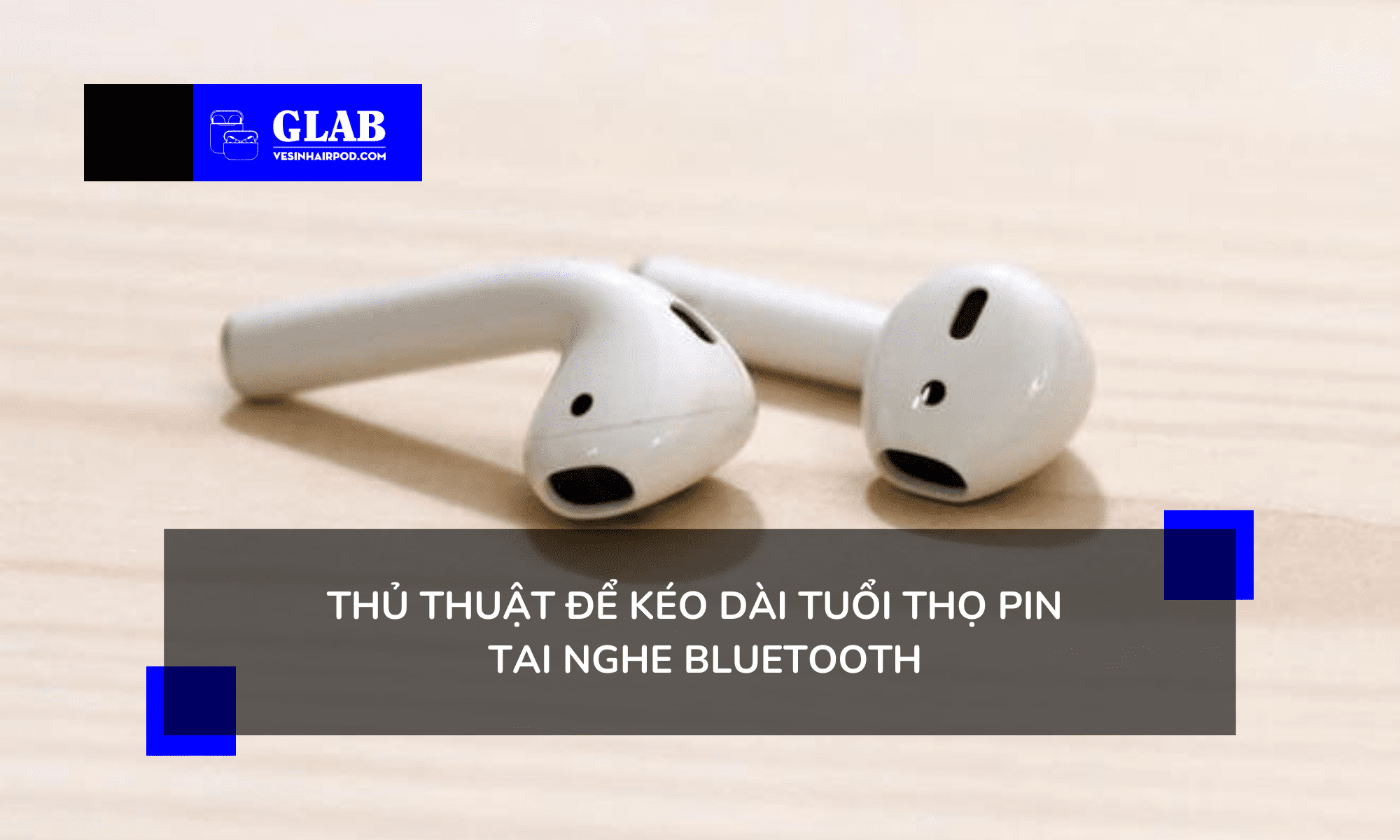 Cách tiết kiệm pin tai nghe bluetooth hiệu quả Cách tiết kiệm pin tai nghe bluetooth hiệu quả