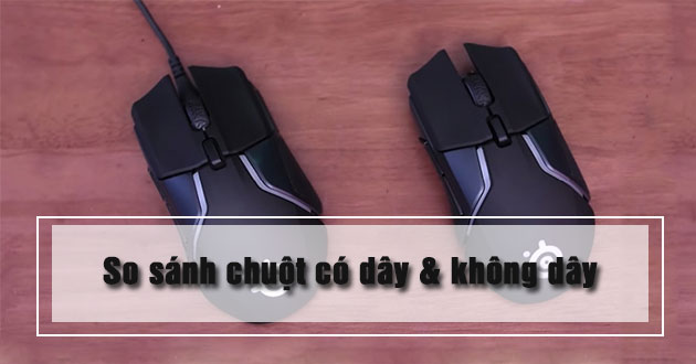 So sánh chi tiết chuột không dây vs có dây trên nhiều khía cạnh