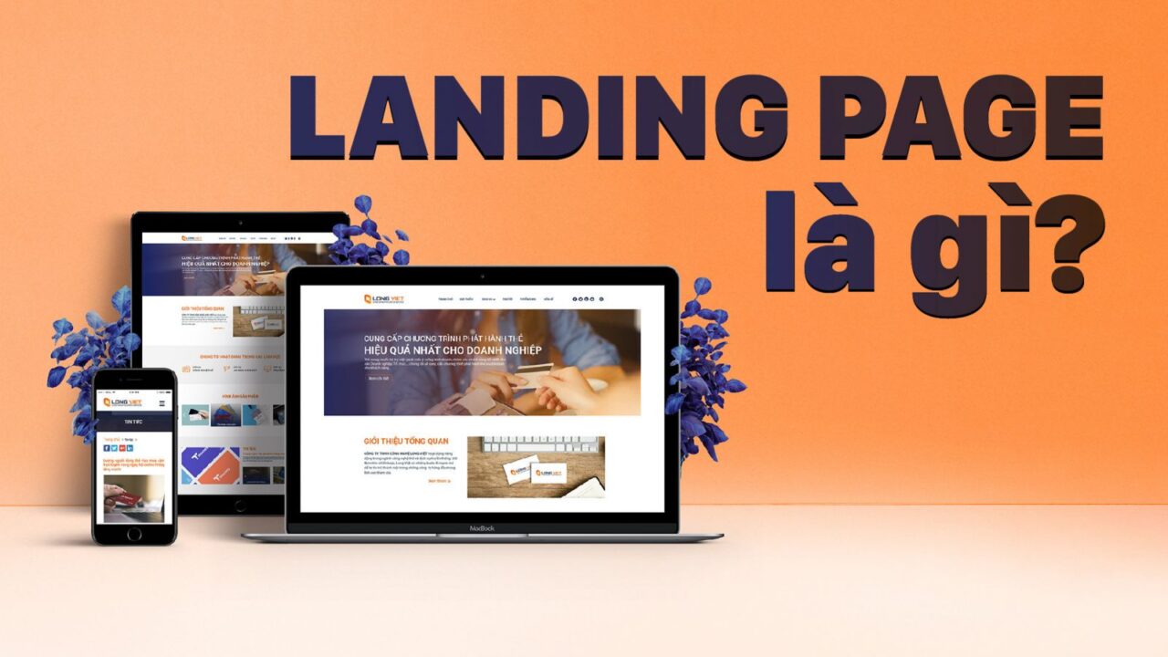 Thiết kế landing page là gì? Bí quyết tăng tỷ lệ chuyển đổi