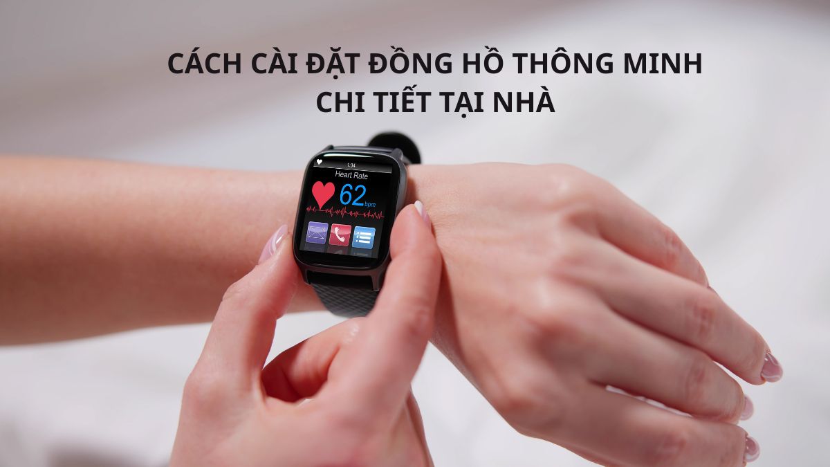 Cách cài đặt mặt đồng hồ thông minh cực đẹp và cá tính