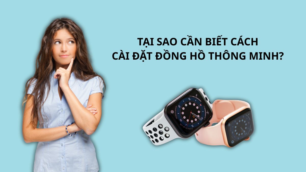 Tại sao việc cài đặt mặt đồng hồ thông minh lại quan trọng? Tại sao việc cài đặt mặt đồng hồ thông minh lại quan trọng?