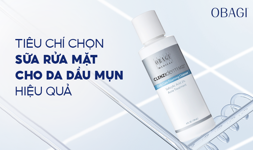 Tiêu chí chọn sữa rửa mặt cho da dầu
