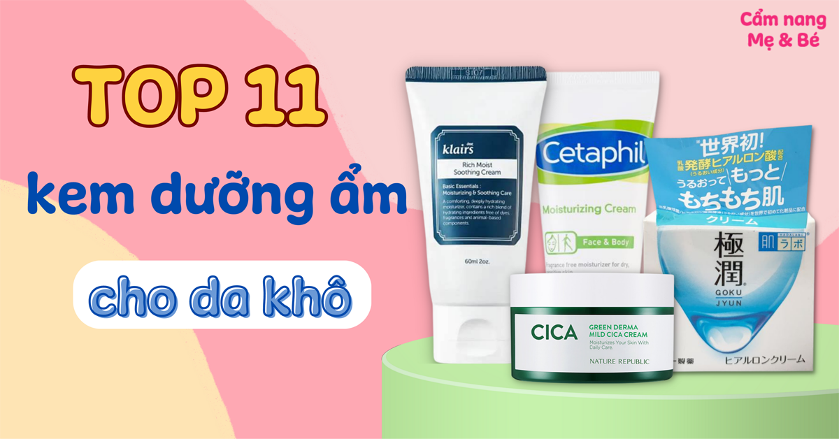 Top 10 Kem Dưỡng Ẩm Cho Da Khô Tốt Nhất Hiện Nay